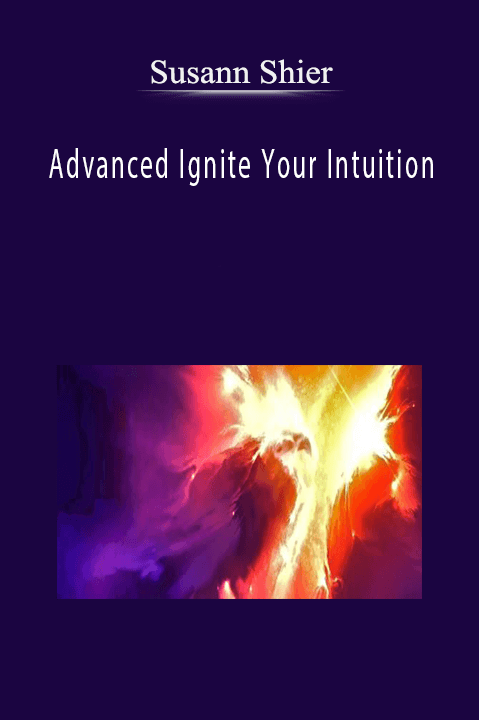 Susann Shier – Advanced Ignite Your Intuition