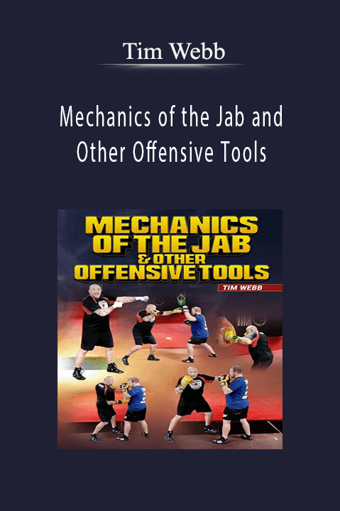 Tim Webb – Mechanics of the Jab and Other Offensive Tools