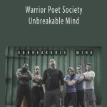 xJohn Lovell - Warrior Poet Society - Unbreakable Mind