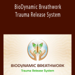 BioDynamic Breathwork & Trauma Release System