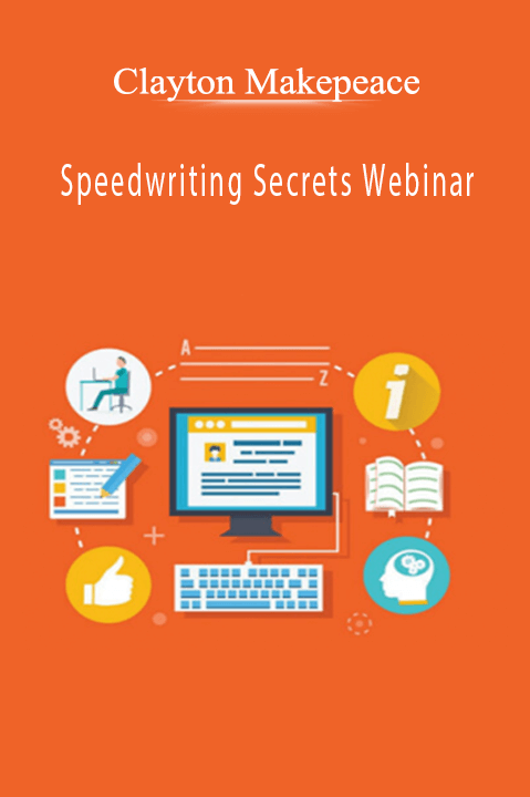 Clayton Makepeace - Speedwriting Secrets Webinar