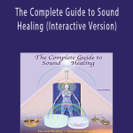 David Gibson - The Complete Guide to Sound Healing (Interactive Version)