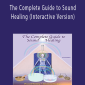 David Gibson - The Complete Guide to Sound Healing (Interactive Version)