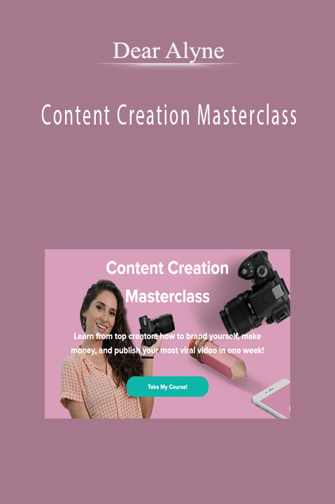 Dear Alyne – Content Creation Masterclass