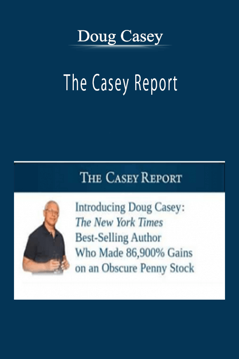 Doug Casey - The Casey ReportDoug Casey - The Casey Report