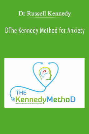 Dr Russell Kennedy - The Kennedy Method for Anxiety.