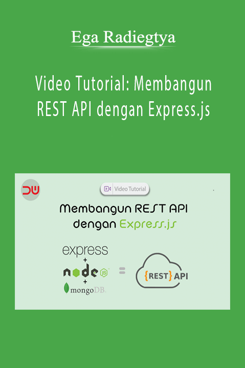 Ega Radiegtya - Video Tutorial Membangun REST API dengan Express.jsEga Radiegtya - Video Tutorial Membangun REST API dengan Express.js
