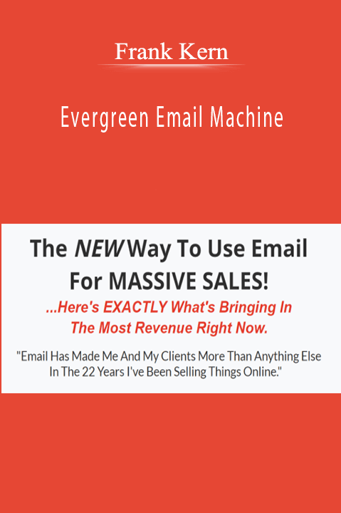 Frank Kern - Evergreen Email Machine
