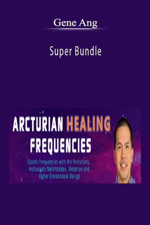 Gene Ang - Super Bundle Full Library of Gene Ang’s Mastery Empowerment Courses Plus Option 1 & 2