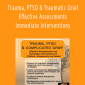 Jennifer Sweeton - Trauma, PTSD & Traumatic Grief - Effective Assessments and Immediate Interventions