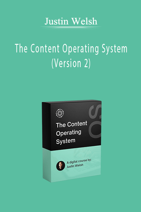 Justin Welsh – The Content Operating System (Version 2)