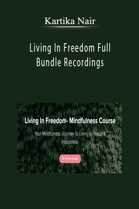 Kartika Nair – Living In Freedom Full Bundle Recordings