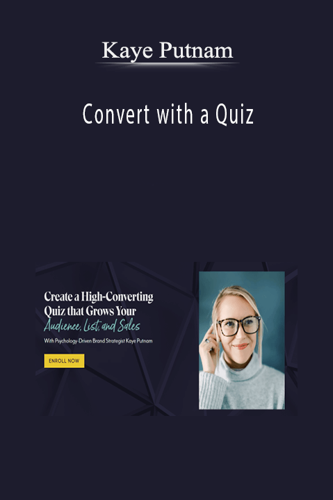 Kaye Putnam – Convert with a Quiz