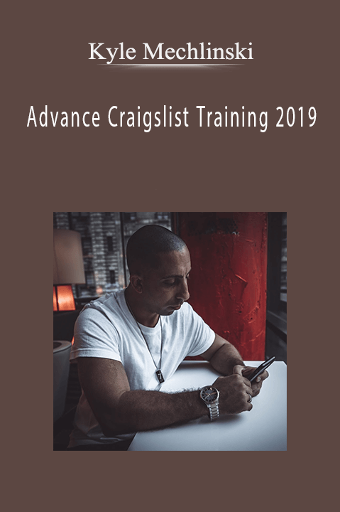 Kyle Mechlinski – Advance Craigslist Training 2019