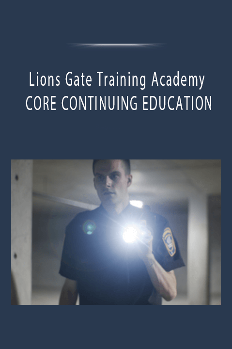 Lions Gate Training Academy - CORE CONTINUING EDUCATION, Observation and Reporting Techniques (4 Credit Hour)