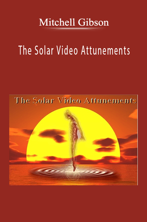 Mitchell Gibson - The Solar Video Attunements