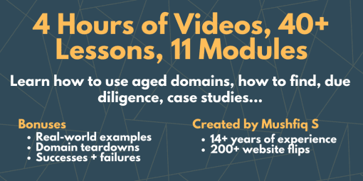 Mushfiq Sarker (The Website Flip) – The Course on Aged Domains