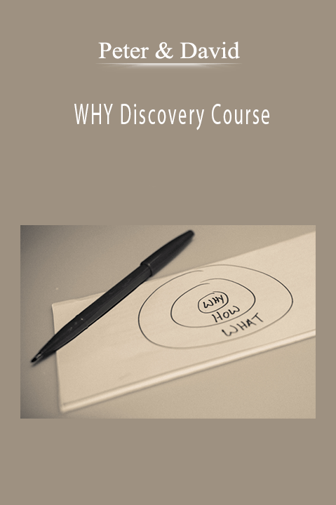 Peter & David - WHY Discovery Course