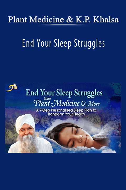 Plant Medicine & More With K.P. Khalsa - End Your Sleep StrugglesPlant Medicine & More With K.P. Khalsa - End Your Sleep Struggles