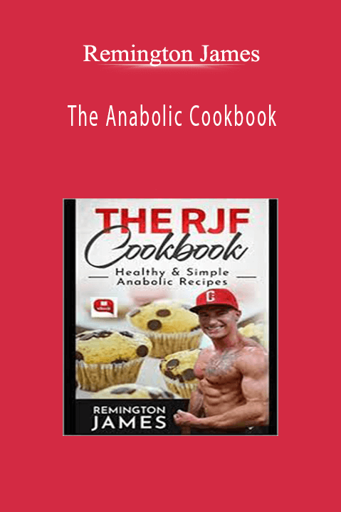 Remington James - The Anabolic Cookbook