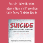 Rita Schulte - Suicide - Identification, Intervention and Prevention Skills Every Clinician Needs