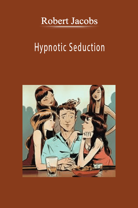 Robert Jacobs - Hypnotic Seduction