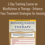 Rochelle Calvert - 2-Day Training Course on Mindfulness in Therapy - Enhance Your Treatment Strategies for AnxietyRochelle Calvert - 2-Day Training Course on Mindfulness in Therapy - Enhance Your Treatment Strategies for Anxiety