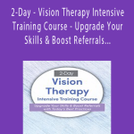 Sandra Stalemo - 2-Day - Vision Therapy Intensive Training Course - Upgrade Your Skills & Boost Referrals with Today’s Best Practices