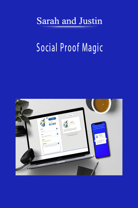 Sarah and Justin – Social Proof Magic