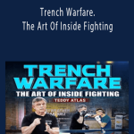 Teddy Atlas - Trench Warfare. The Art Of Inside Fighting