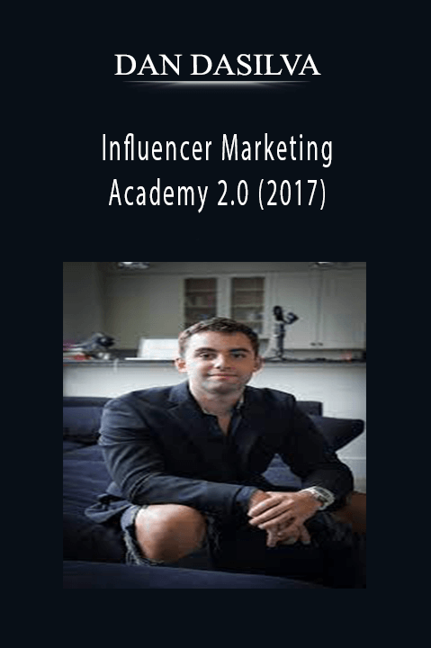 DAN DASILVA - Influencer Marketing Academy 2.0 (2017)