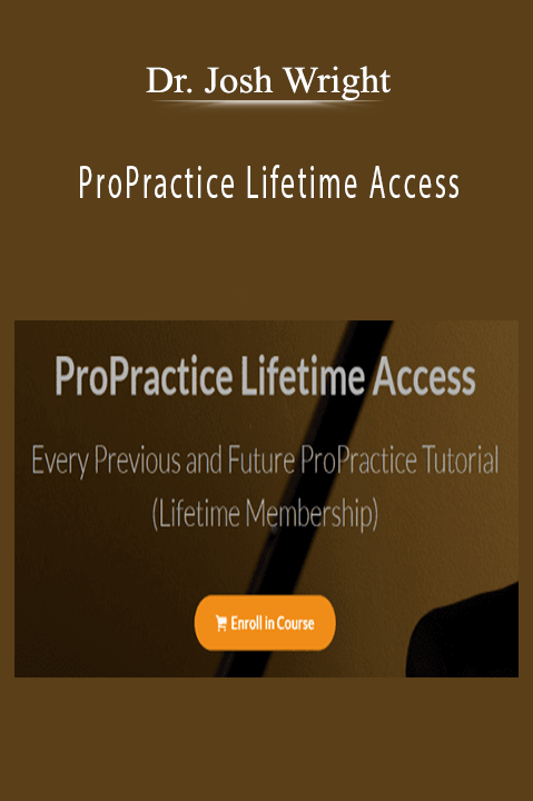 Dr. Josh Wright - ProPractice Lifetime Access