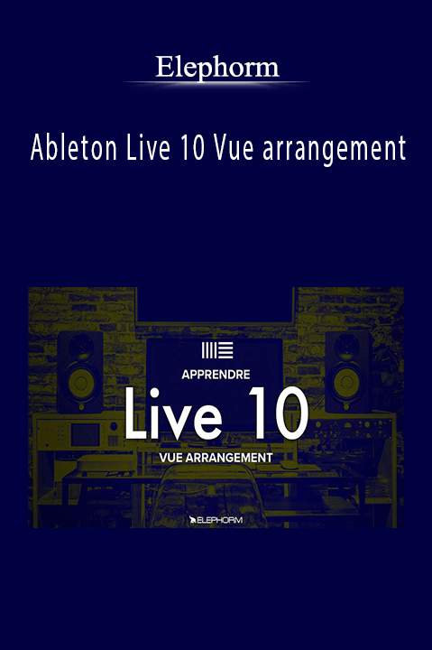 Elephorm - Ableton Live 10 Vue arrangement