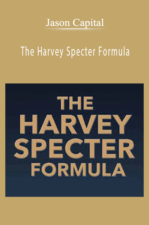 Jason Capital - The Harvey Specter Formula