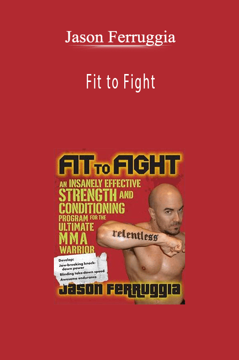 Jason Ferruggia - Fit to Fight