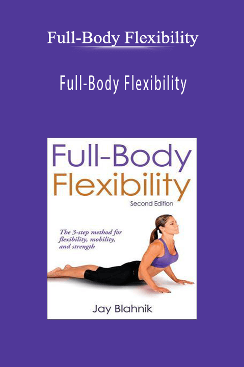 Jay Blahnik - Full-Body Flexibility