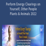 Jean Haner - Perform Energy Clearings on Yourself, Other People, Plants & Animals 2022
