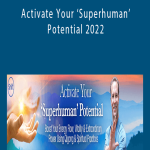 Lee Holden - Activate Your ‘Superhuman’ Potential 2022