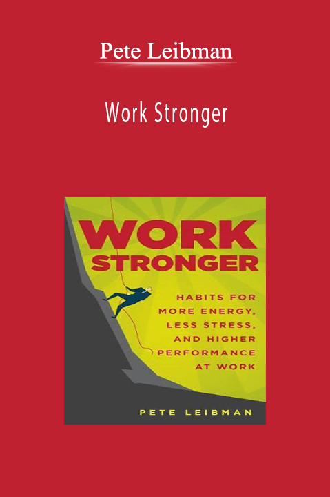 Pete Leibman - Work StrongerPete Leibman - Work Stronger