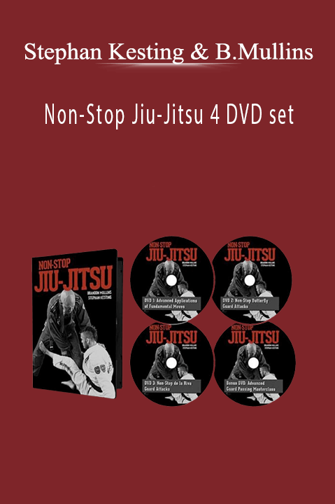 Stephan Kesting & Brandon Mullins - Non-Stop Jiu-Jitsu 4 DVD set