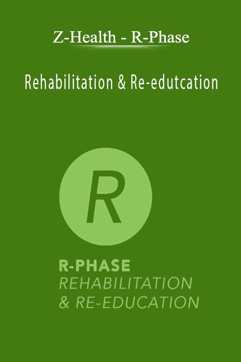 Z-Health - R-Phase - Rehabilitation & Re-edutcation