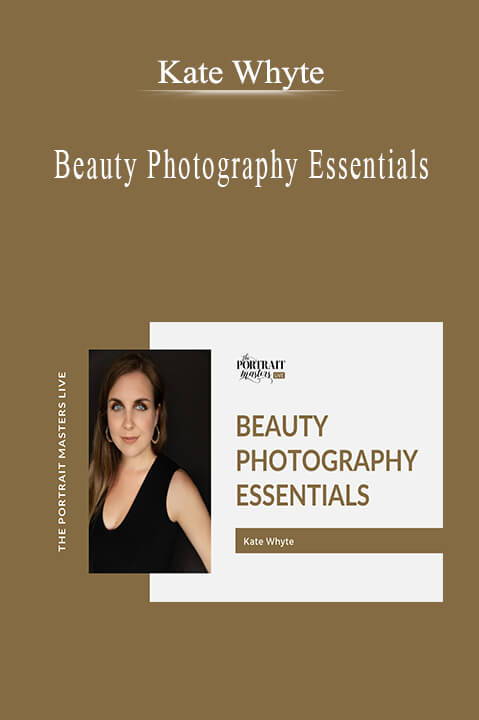 Kate Whyte - Beauty Photography Essentials.