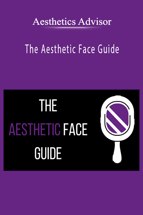 Aesthetics Advisor – The Aesthetic Face Guide