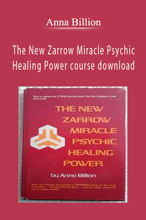 Anna Billion – The New Zarrow Miracle Psychic Healing Power course download