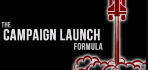 Campaign Launch Formula