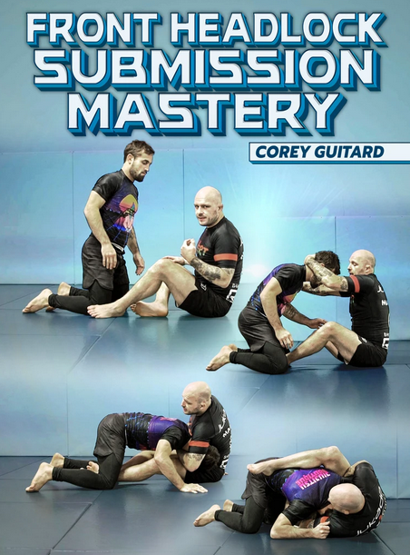 Corey Guitard - Front Headlock Submission MasteryCorey Guitard - Front Headlock Submission Mastery