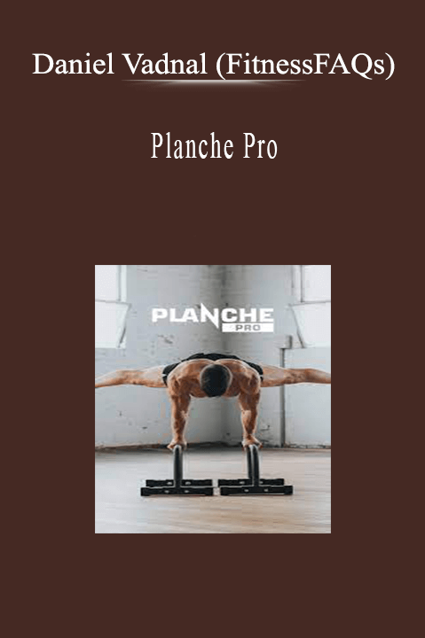Daniel Vadnal (FitnessFAQs) - Planche Pro.