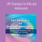 David M. Pratt – CBT Strategies for Kids and Adolescents Supporting Students with ADHD and Anxiety