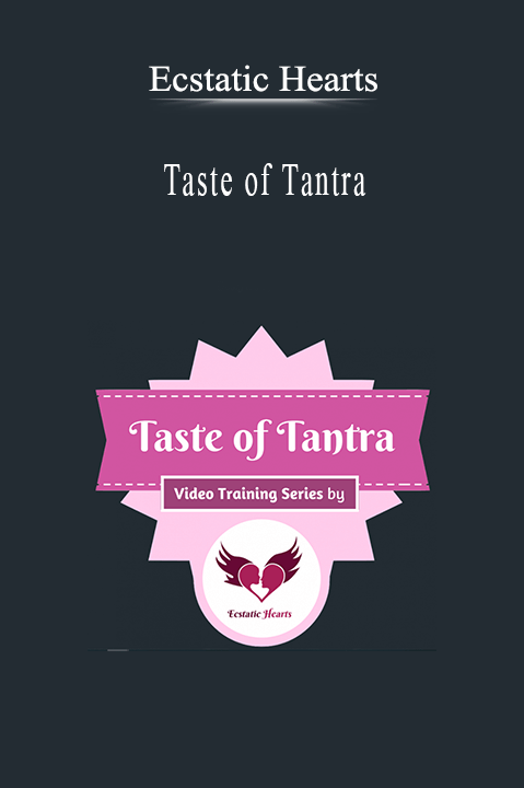 Ecstatic Hearts -Ecstatic Hearts - Taste of Tantra. Taste of Tantra.