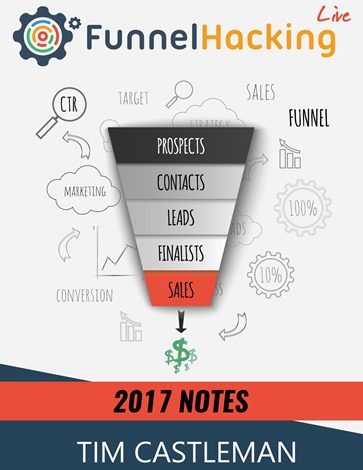 Funnel Hacking Live Notes 2017